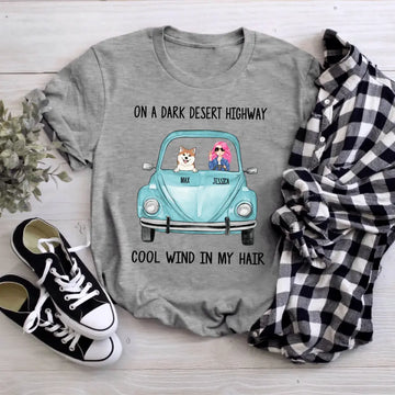 Beetle Volkswagen, Dogs Shirt Personalized Breeds And Styles On A Dark Desert Highway Cool Wind In My Hair Shirts Custom Funny Dog Lovers