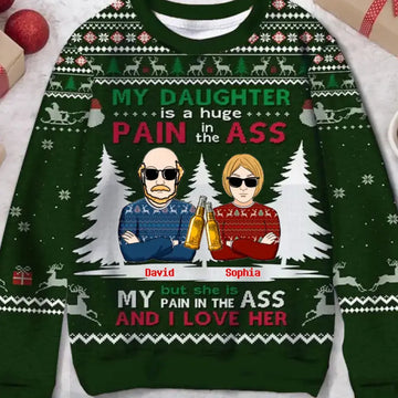 Personalized Custom Father And Daughter Ugly Christmas Sweater – Gift Idea For Daughter, Dad – My Daughter Is A Huge Pain In The Ass Xmas Gifts
