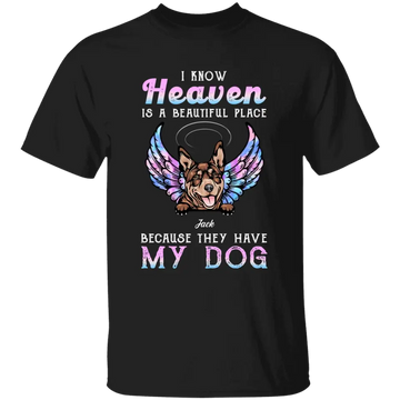 Heaven Is A Beautiful Place Dogs Personalized T-Shirt, Personalized Gift For Dog Lovers, Dog Dad, Dog Mom