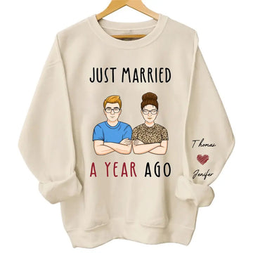 Just Married Custom Year Ago Personalized Sweatshirt with Design on Sleeve - Gift for Couple