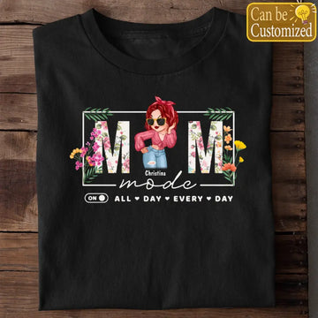 Turn On The Mom Mode Every Day Mother Personalized Shirt Mother's Day Gift For Mom, Mama, Parents, Mother, Grandmother