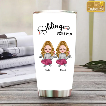 Sibling Forever Customizable Stainless Steel Tumbler 20oz - Personalized Best Friend Gift Sibling