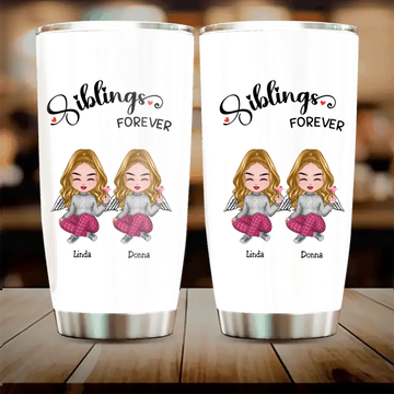 Sibling Forever Customizable Stainless Steel Tumbler 20oz - Personalized Best Friend Gift Sibling