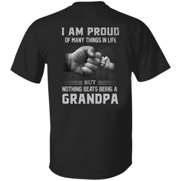 I Am Proud Of Many Things In Life But Nothing Beats Being A Grandpa Personalized Shirt Gift For Dad, Grandpa, Papa Shirts, Hoodie Print On Back