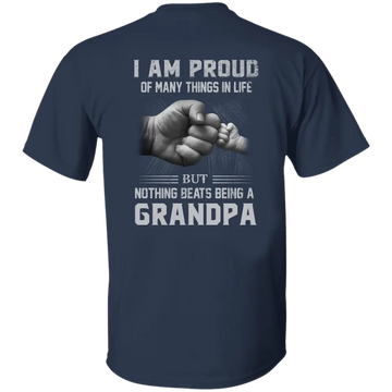 I Am Proud Of Many Things In Life But Nothing Beats Being A Grandpa Personalized Shirt Gift For Dad, Grandpa, Papa Shirts, Hoodie Print On Back