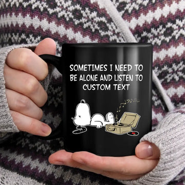 Personalized Snoopy Sometimes I Need To Be Alone And Listen To Custom Text Mug, Coffee Mugs