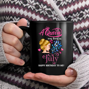 July It’s My Birthday Month Personalized Mug - Custom July Birthday Gift Mug For Woman - Queens Are Born In July Gifts