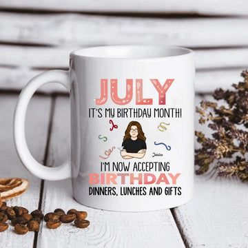 July It’s My Birthday Month Personalized Mug - Custom July Birthday Mug For Woman - Queens Are Born In July Gifts Mugs