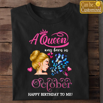October It’s My Birthday Month Personalized Shirt, Hoodie - Custom October Birthday Shirt For Woman - Queens Are Born In October Gifts
