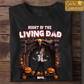 Night Of The Living Dad, Custom Photo Personalized Shirt Halloween Gift For Dad