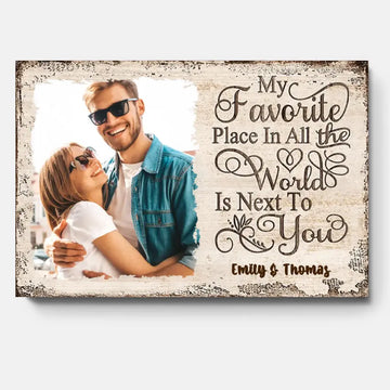 Next To You Is One Of My Favorite Places To Be - Upload Image Personalized Poster Custom Name Canvas