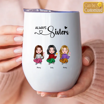 Sisters – Aways Sisters Personalized Mug – Sister Gift Tumbler – Gift For Her – Anniversary Gifts – Birthday Gifts