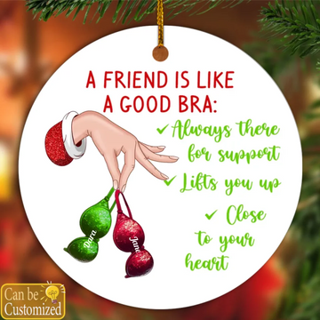 A Friend Is Like A Good Bra, Friends Personalized Circle Ornament, Christmas Gift For Besties, Best Friends, BFF