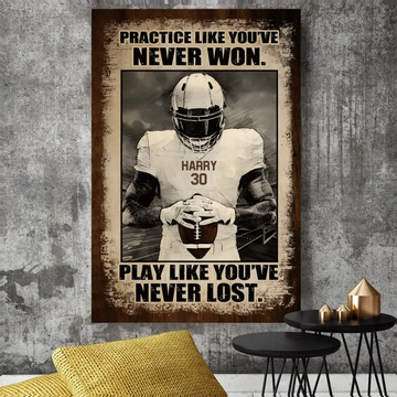 Practice Like You’ve Never Won, Football Player Personalized Canvas Poster