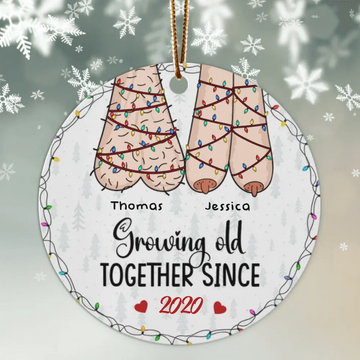 I Want To Grow Old With You Funny Christmas Couples Personalized Ceramic Ornament - Gift for Old Couple