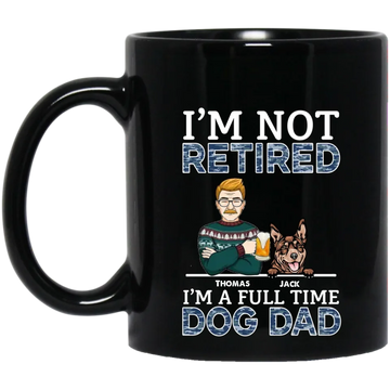 I'm A Fulltime Dog Dad Dog Personalized Mug - Custom Gift For Dog Lovers, Dog Dad