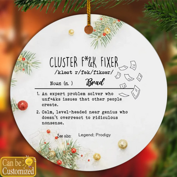 Cluster F*&K Fixer Personalized Ornament, Funny Definition Ornament, Christmas Gift for Coworker