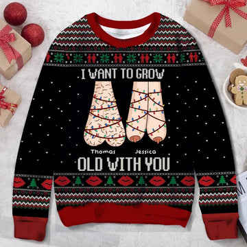 I Want To Grow Old With You Funny Christmas Couples Personalized Custom Funny Christmas Ugly Sweater, Gift For Couple