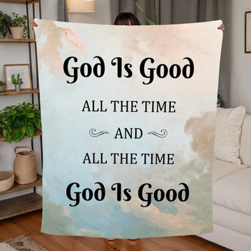 God is Good All The Time Blanket - Christian Blankets