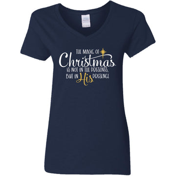 Magic of Christmas Not in Presents but in HIS Presence Shirt Women's V-Neck T-Shirt