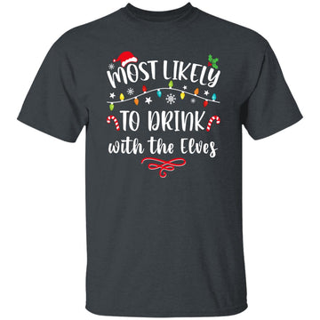 Most Likely to Drink With The Elves ELF family Christmas T-Shirt Gildan Ultra Cotton T-Shirt