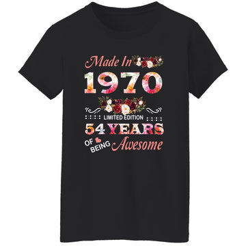 Made In 1970 Limited Edition 54 Years Of Being Awesome Floral Shirt - 54th Birthday Gifts Women Unisex T-Shirt Women's T-Shirt