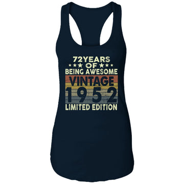 72 Years Of Being Awesome Vintage 1952 Limited Edition Shirt 72nd Birthday Gifts Shirt Ladies Ideal Racerback Tank