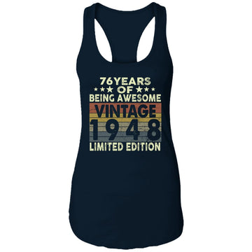 76 Years Of Being Awesome Vintage 1948 Limited Edition Shirt 76th Birthday Gifts Shirt Ladies Ideal Racerback Tank