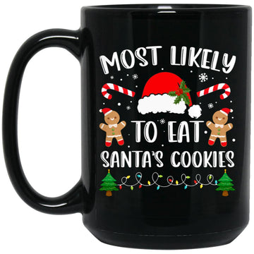 Most Likely To Eat Santa's Cookies Christmas Matching Family Black Mug