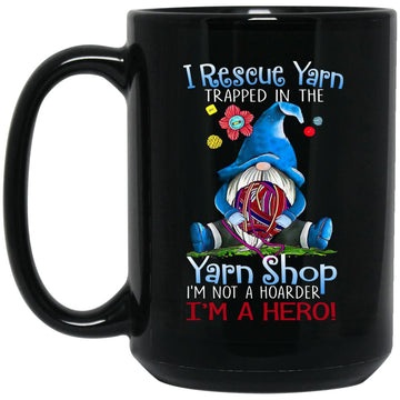 I Rescue Yarn Trapped In The Yarn Shop Mug - Yarn Knitting Crochet Hoarder Gnome Funny Gift Coffee Mugs