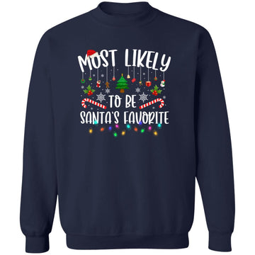 Most Likely To Be Santa's Favorite Christmas Family Matching T-Shirt Unisex Crewneck Pullover Sweatshirt