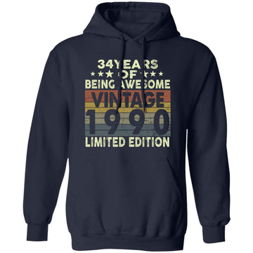 34 Years Of Being Awesome Vintage 1990 Limited Edition Shirt 34th Birthday Gifts Shirt Unisex Pullover Hoodie