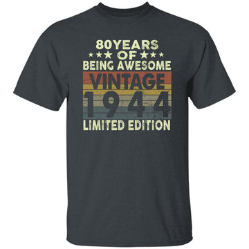 80 Years Of Being Awesome Vintage 1944 Limited Edition Shirt 80th Birthday Gifts Shirt Gildan Ultra Cotton T-Shirt