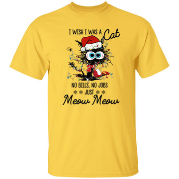 I Wish I Was A Cat No Bills No Job Just Meow Meow Christmas Light Shirt