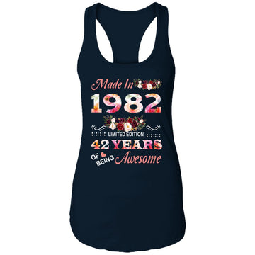 Made In 1982 Limited Edition 42 Years Of Being Awesome Floral Shirt - 42nd Birthday Gifts Women Unisex T-Shirt Ladies Ideal Racerback Tank