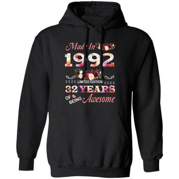 Made In 1992 Limited Edition 32 Years Of Being Awesome Floral Shirt - 32nd Birthday Gifts Women Unisex T-Shirt Unisex Pullover Hoodie