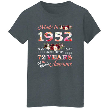 Made In 1952 Limited Edition 72 Years Of Being Awesome Floral Shirt - 72nd Birthday Gifts Women Unisex T-Shirt Women's T-Shirt