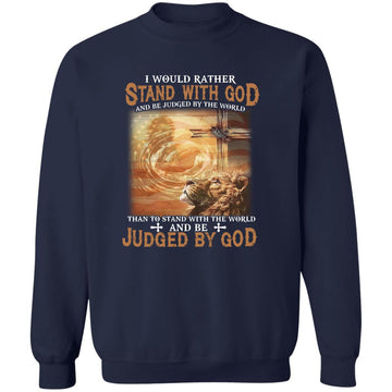 Lion I Would Rather Stand With God And Be Judged By The World Shirt Unisex Crewneck Pullover Sweatshirt