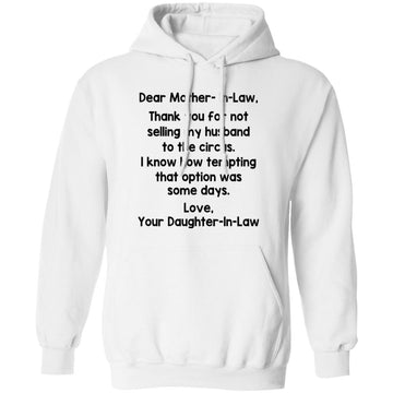 Dear Mother-In-Law Thank You For Not Selling My Husband To The Circus Love You Daughter-In-Law Shirt