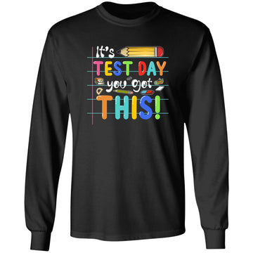Funny Testing Day It's Test Day You Got This Teacher Student Shirt
