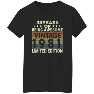 43 Years Of Being Awesome Vintage 1981 Limited Edition Shirt 43rd Birthday Gifts Shirt Women's T-Shirt