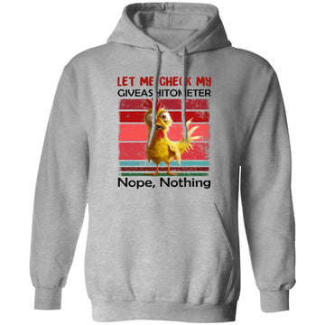 Let Me Check My Giveashitometer Nope Nothing Chicken HeiHei Funny Shirt