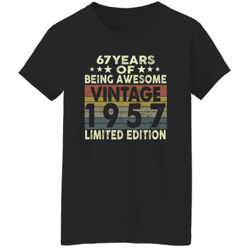 67 Years Of Being Awesome Vintage 1957 Limited Edition Shirt 67th Birthday Gifts Shirt Women's T-Shirt