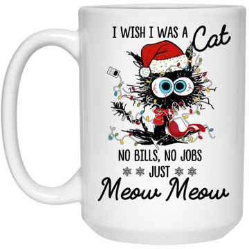 I Wish I Was A Cat No Bills No Job Just Meow Meow Christmas Light Mug, Coffee Mugs