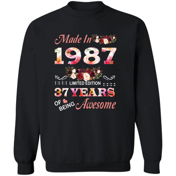 Made In 1987 Limited Edition 37 Years Of Being Awesome Floral Shirt - 37th Birthday Gifts Women Unisex T-Shirt Unisex Crewneck Pullover Sweatshirt