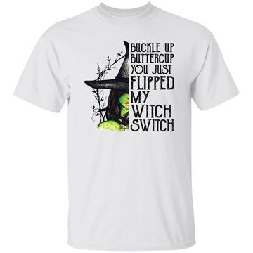 Buckle Up Buttercup You Just Flipped My Witch Switch Shirt Funny Halloween Gift