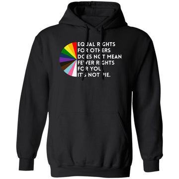 Equal Rights For Others Does Not Mean Fewer Rights For You It’s Not Pie T-Shirt LGBT Shirts