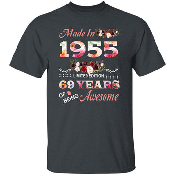 Made In 1955 Limited Edition 69 Years Of Being Awesome Floral Shirt - 69th Birthday Gifts Women Unisex T-Shirt Gildan Ultra Cotton T-Shirt