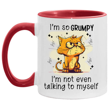 Cat I'm so grumpy I'm Not Even Talking To Myself Funny Mug, Accent Mugs