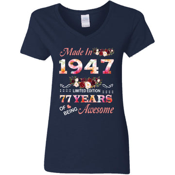 Made In 1947 Limited Edition 77 Years Of Being Awesome Floral Shirt - 77th Birthday Gifts Women Unisex T-Shirt Women's V-Neck T-Shirt